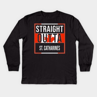Straight Outta St. Catharines Design - Gift for Ontario With St. Catharines Roots Kids Long Sleeve T-Shirt